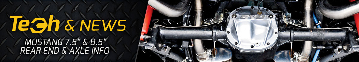 Mustang 7.5” & 8.8” Rear End & Axle Info